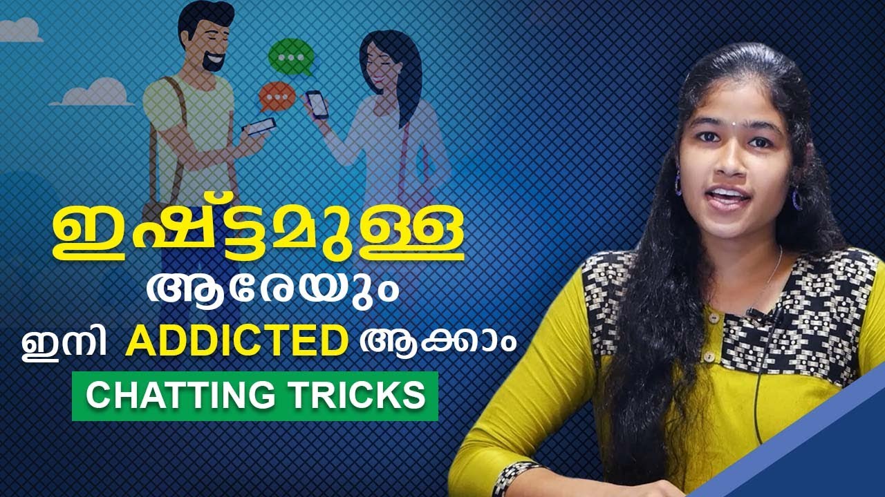 How To Make Anyone Addicted To Chatting With You - Malayalam Chatting Tricks 2022