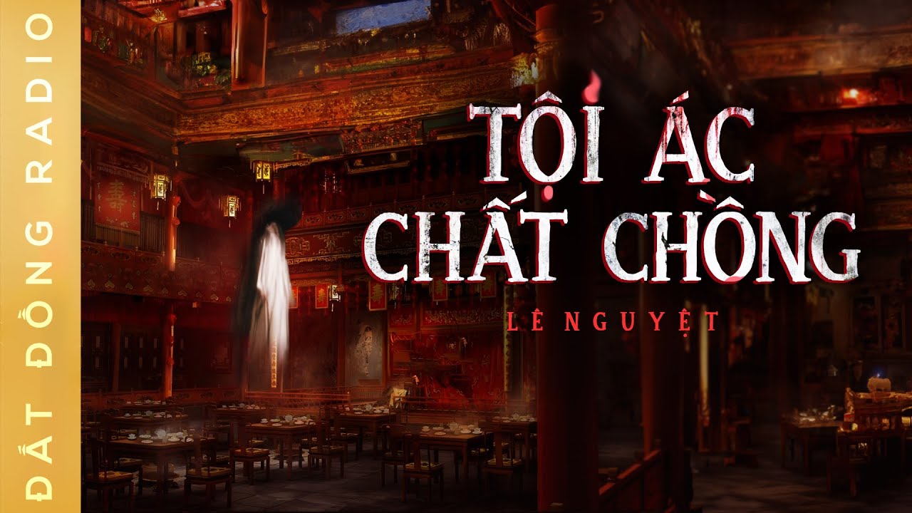 Nghe truyện ma : TỘI ÁC CHẤT CHỒNG - Tình mẫu tử của một sát nhân
