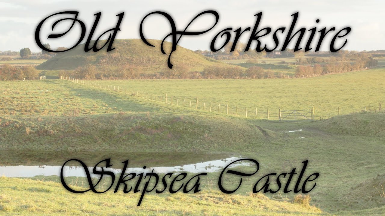Old Yorkshire : Skipsea Castle