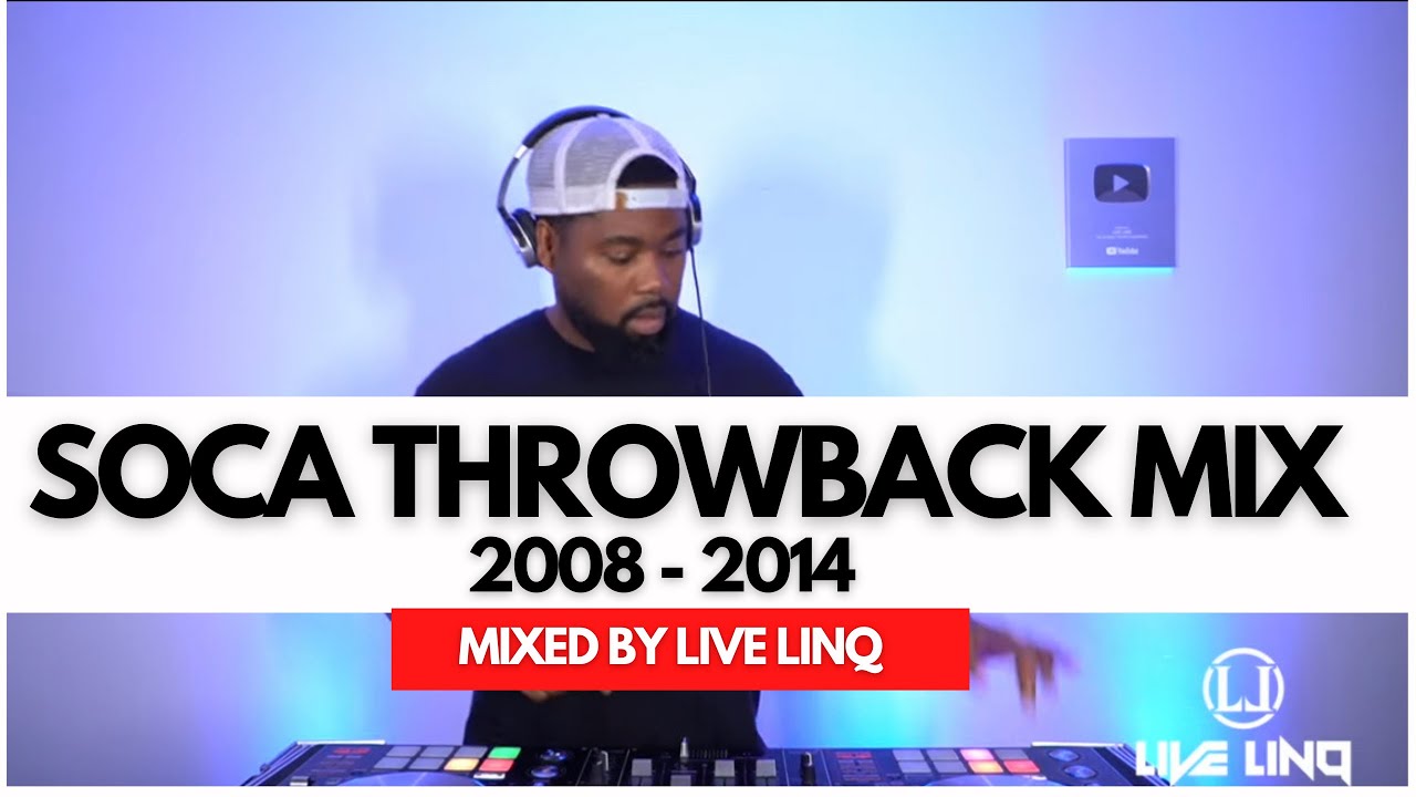 SOCA 2008 -2014 Throwback Mix | Machel Montano, Kes, Patrice Roberts, Kerwin Du Bois, By Live LinQ