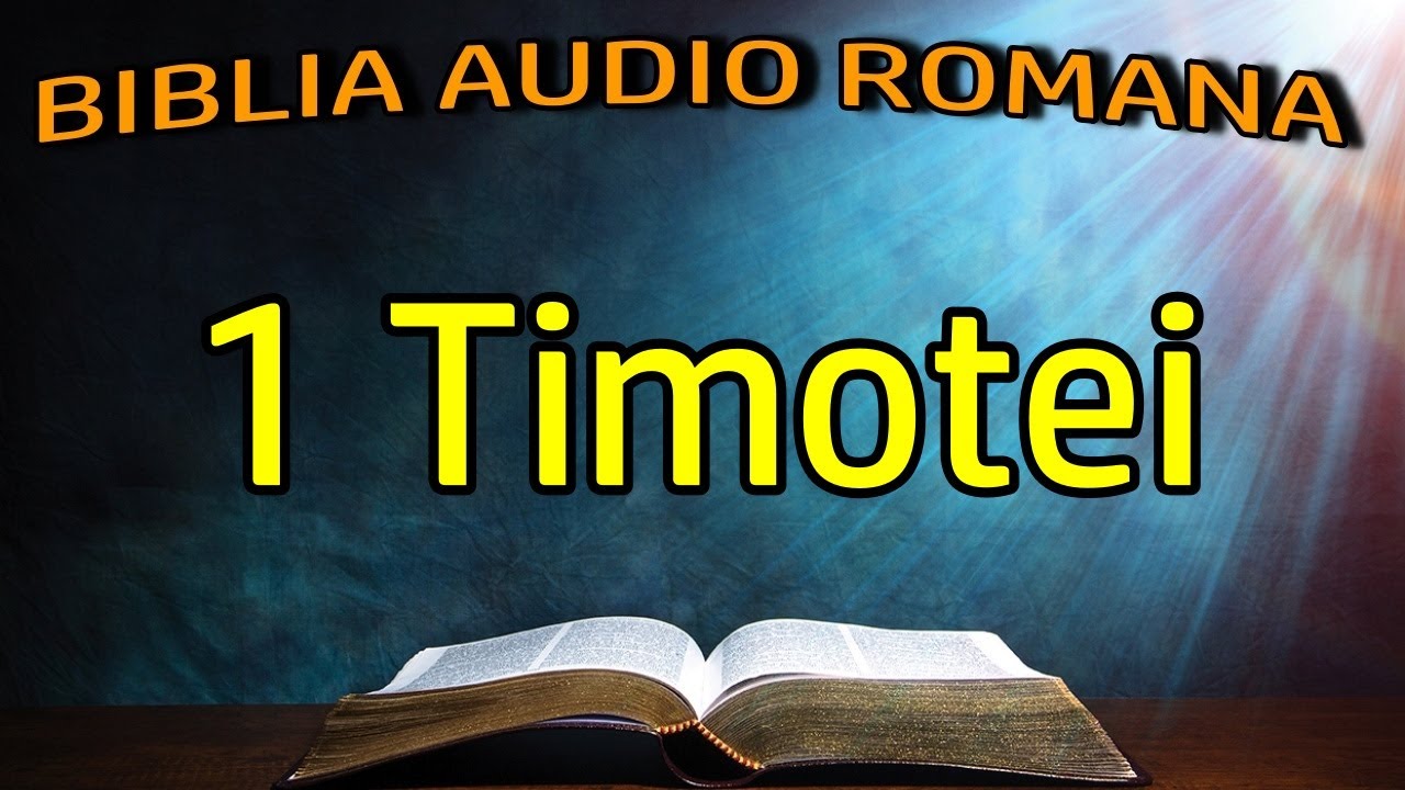 1 Timotei -  - Noul Testament - Biblia Audio Romana