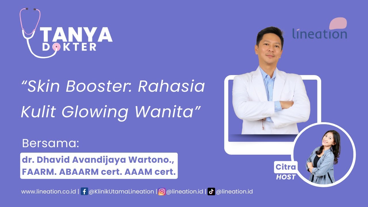 Skin Booster: Rahasia Kulit Glowing Wanita Bersama dr. Dhavid Avandijaya Wartono