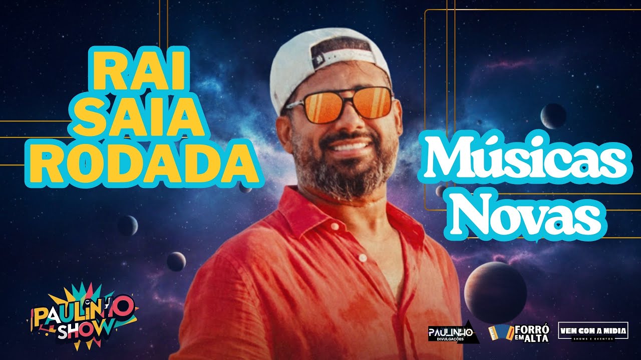 Raí Saia Rodada Músicas Novas - Repertório Novo Setembro, Outubro 2025 
