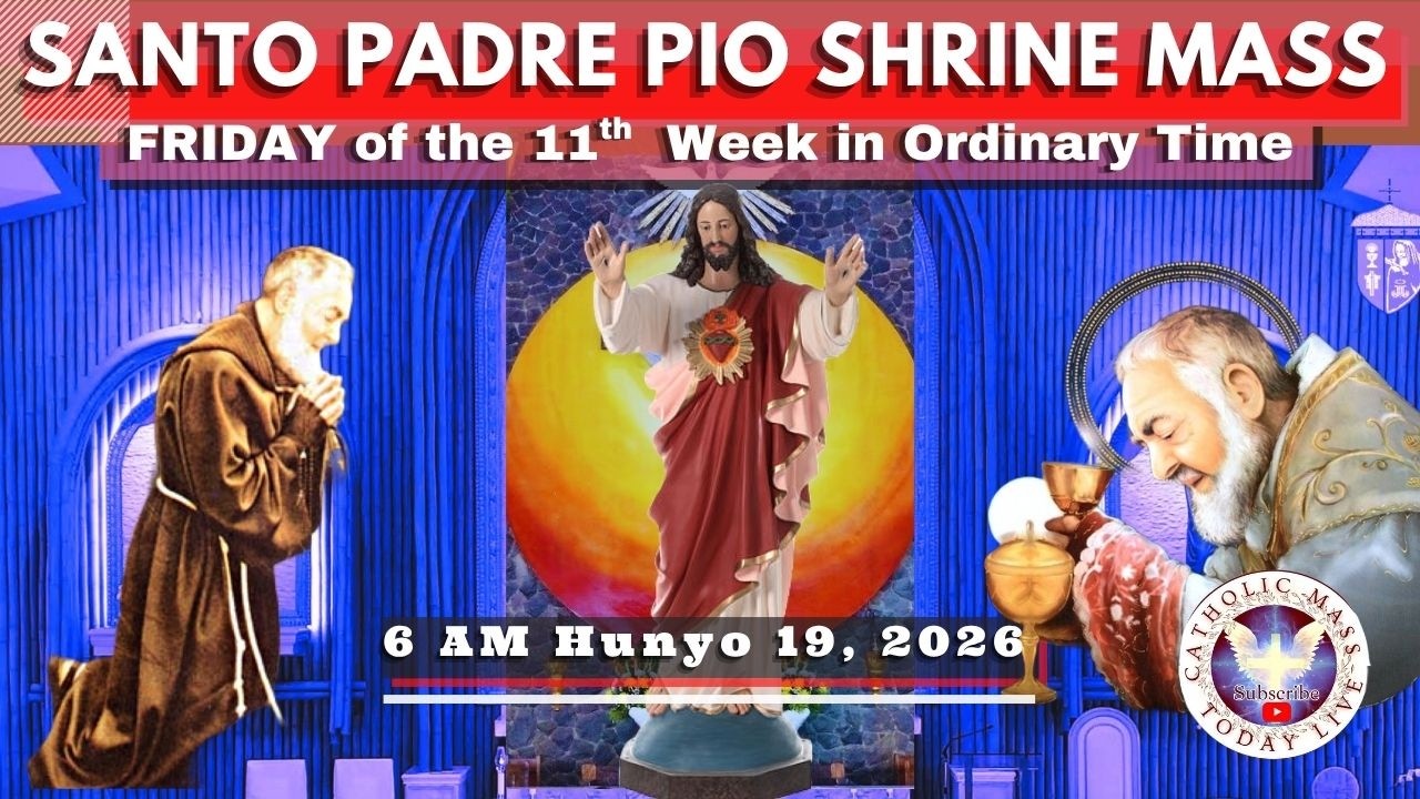 HOLY LIVE MASS TODAY HEALING MASS at Santo Padre Pio National Shrine &deg; Hunyo 19, 2026  6AM