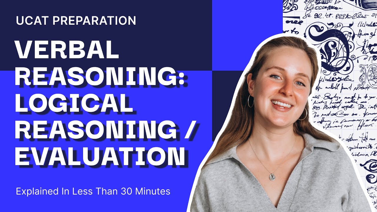 Verbal Reasoning: Logical Reasoning / Evaluation Explained In 30 Minutes | UCAT