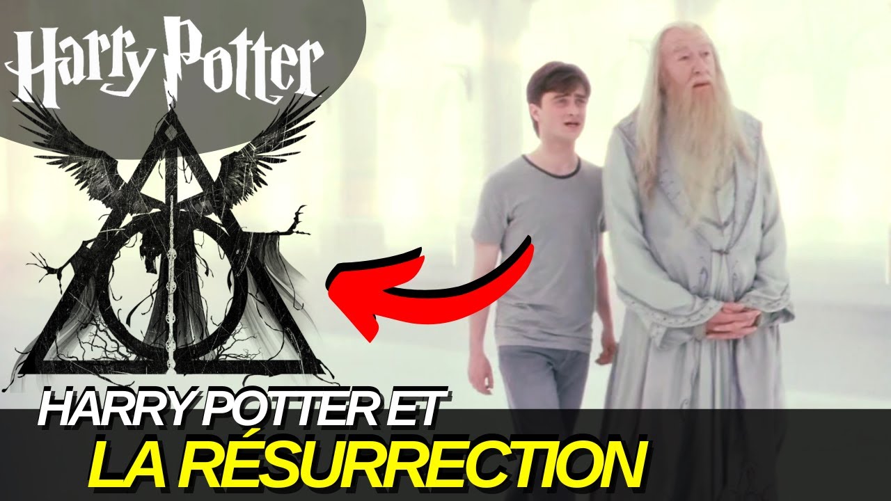 LA RESURRECTION DANS HARRY POTTER EST-ELLE POSSIBLE ?