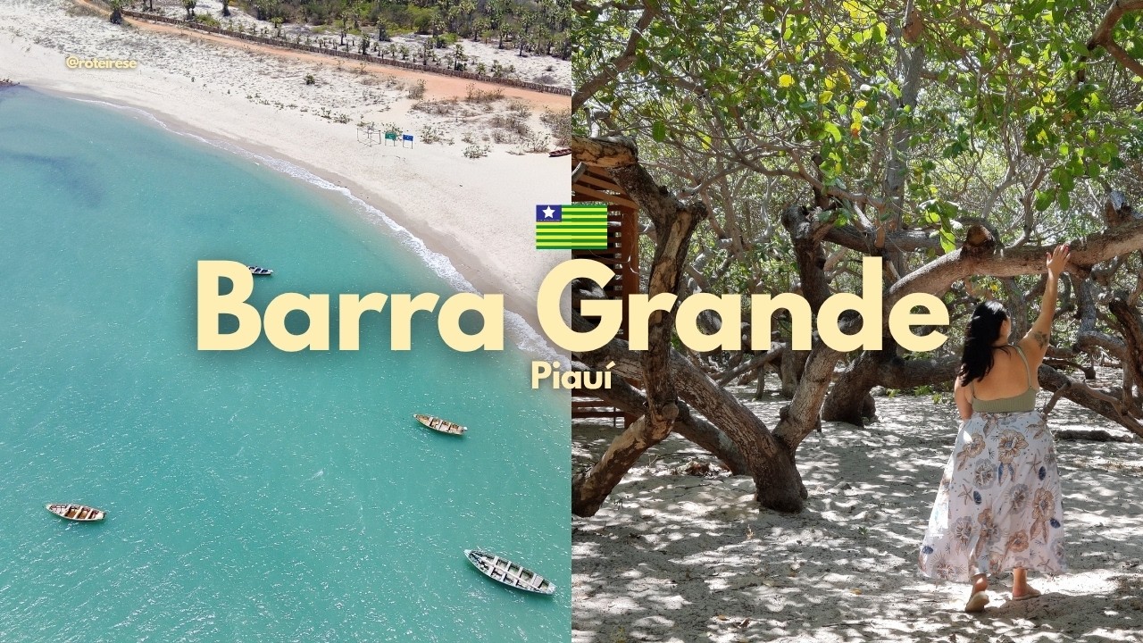 BARRA GRANDE PIAUÍ: você precisa conhecer esse paraíso!
