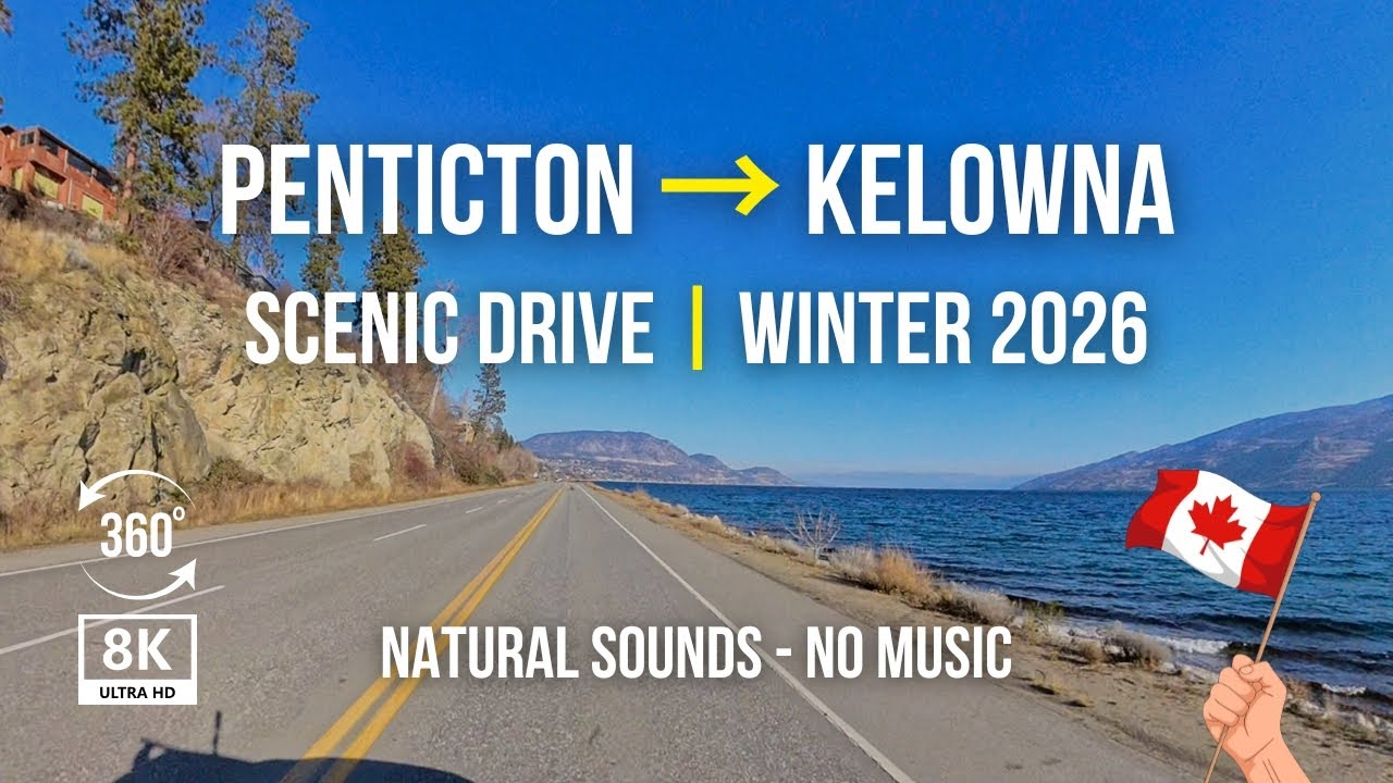 Penticton to Kelowna Winter 2026 – Highway 97 & Downtown BC 360° Drive | Natural Sounds