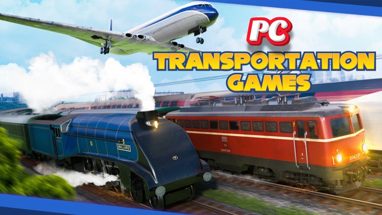 10 Best Transportation Games on PC 2023
