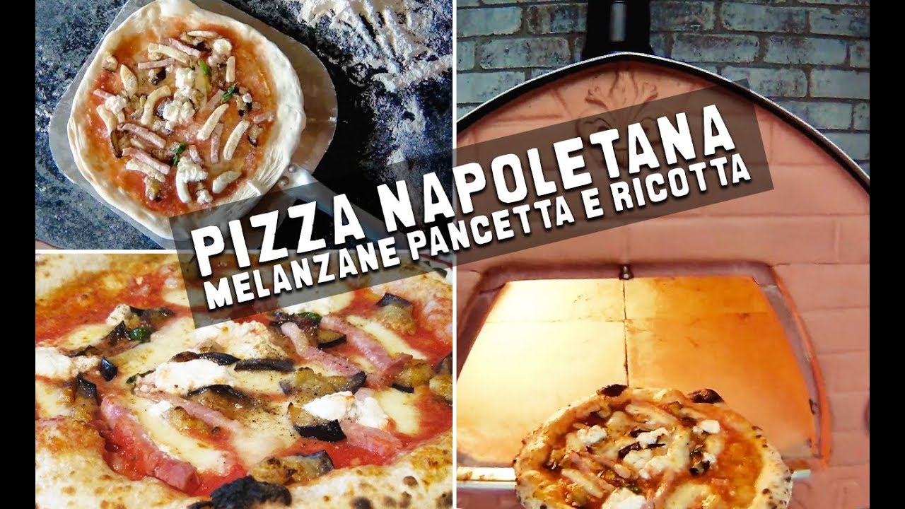 Pizza Napoletana in casa con ricotta pancetta e melanzane