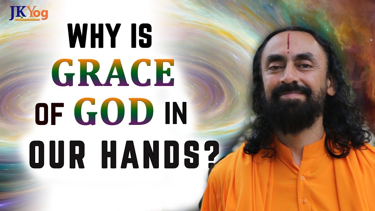 Why is Grace of God in our Hands | Receiving God's Grace Quickly | Patanjali Yoga Sutras Part 22