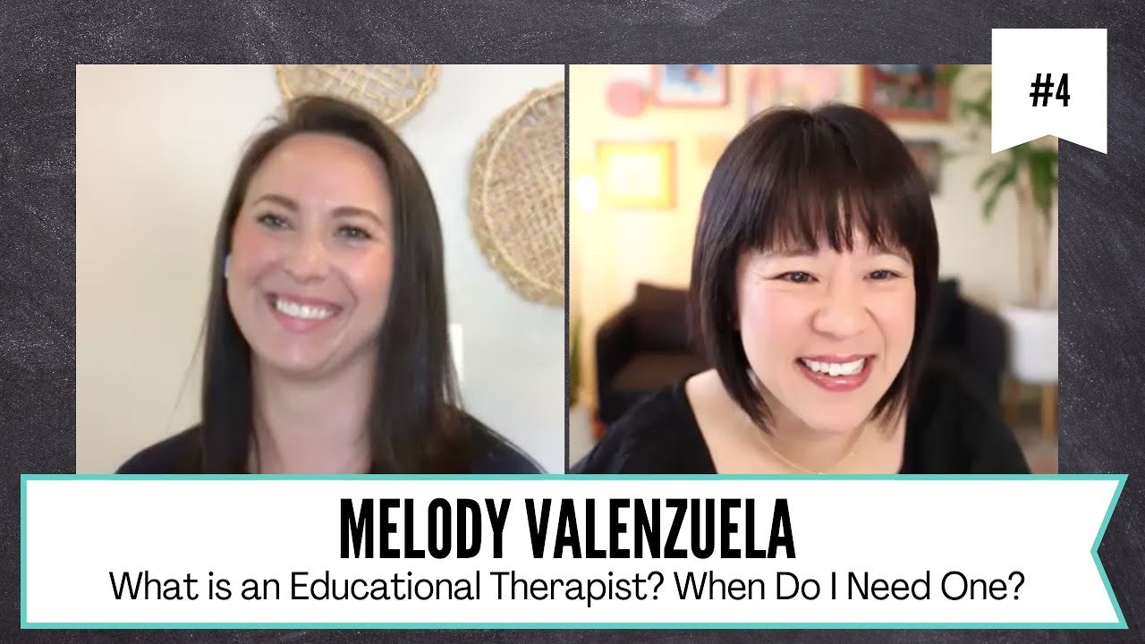 Ep4. What is an Educational Therapist? An Interview with Melody Valenzuela