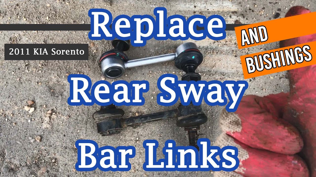 Replace Rear Sway Bar Links and Bushings: 2011 KIA Sorento