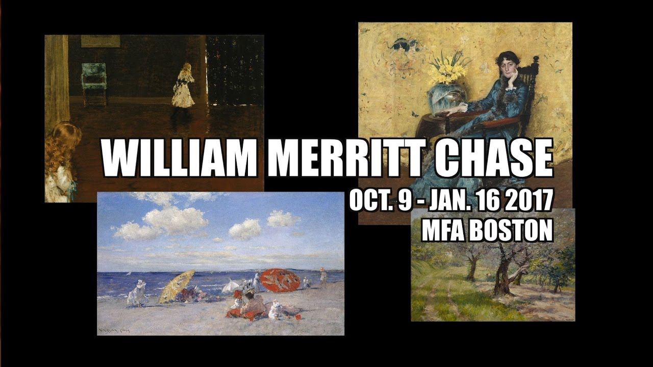 Preview of William Merritt Chase Exhibit Opens at MFA Boston