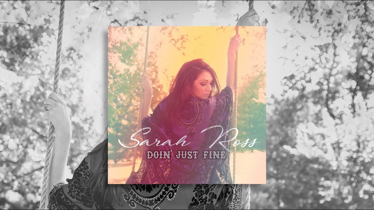 Sarah Ross - Doin' Just Fine (Official Audio)