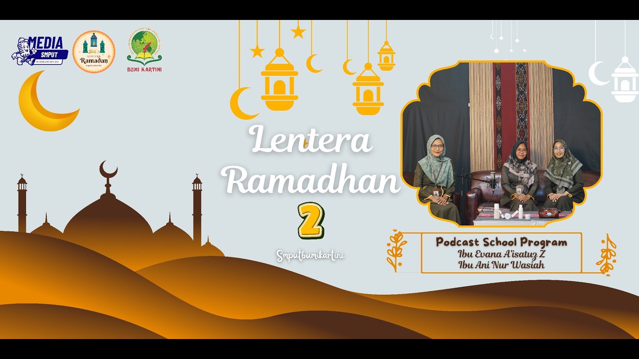 Lentera Ramadhan 2 - Bincang Bilingual - Evana A'isatuz Z & Ani Nur W
