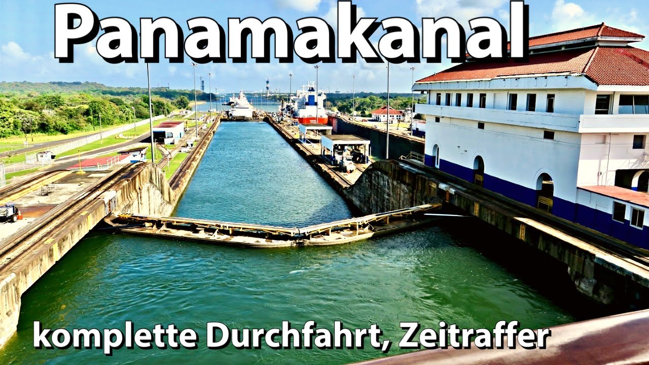 Panamakanal komplette Durchfahrt in 22 Minuten, Zeitraffer