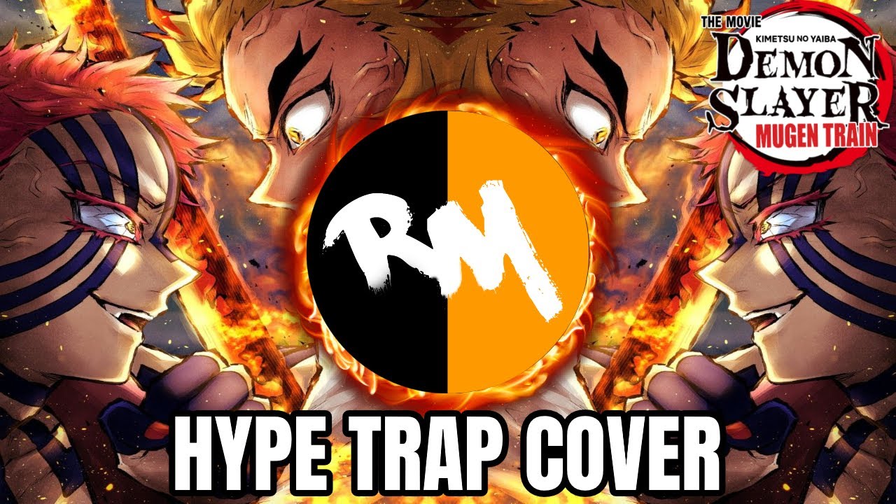 Rengoku vs Akaza Theme | Hype Trap Cover (Mugen Train OST)