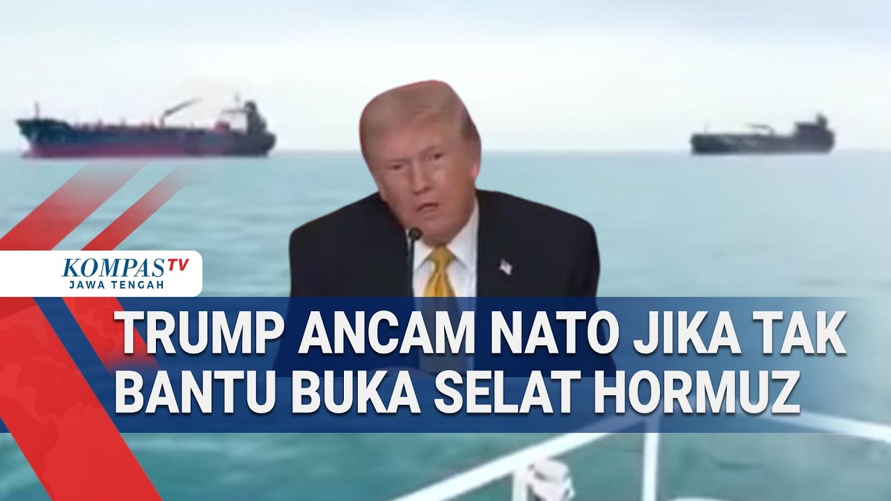 Trump Ancam NATO Jika Tak Bantu Buka Selat Hormuz