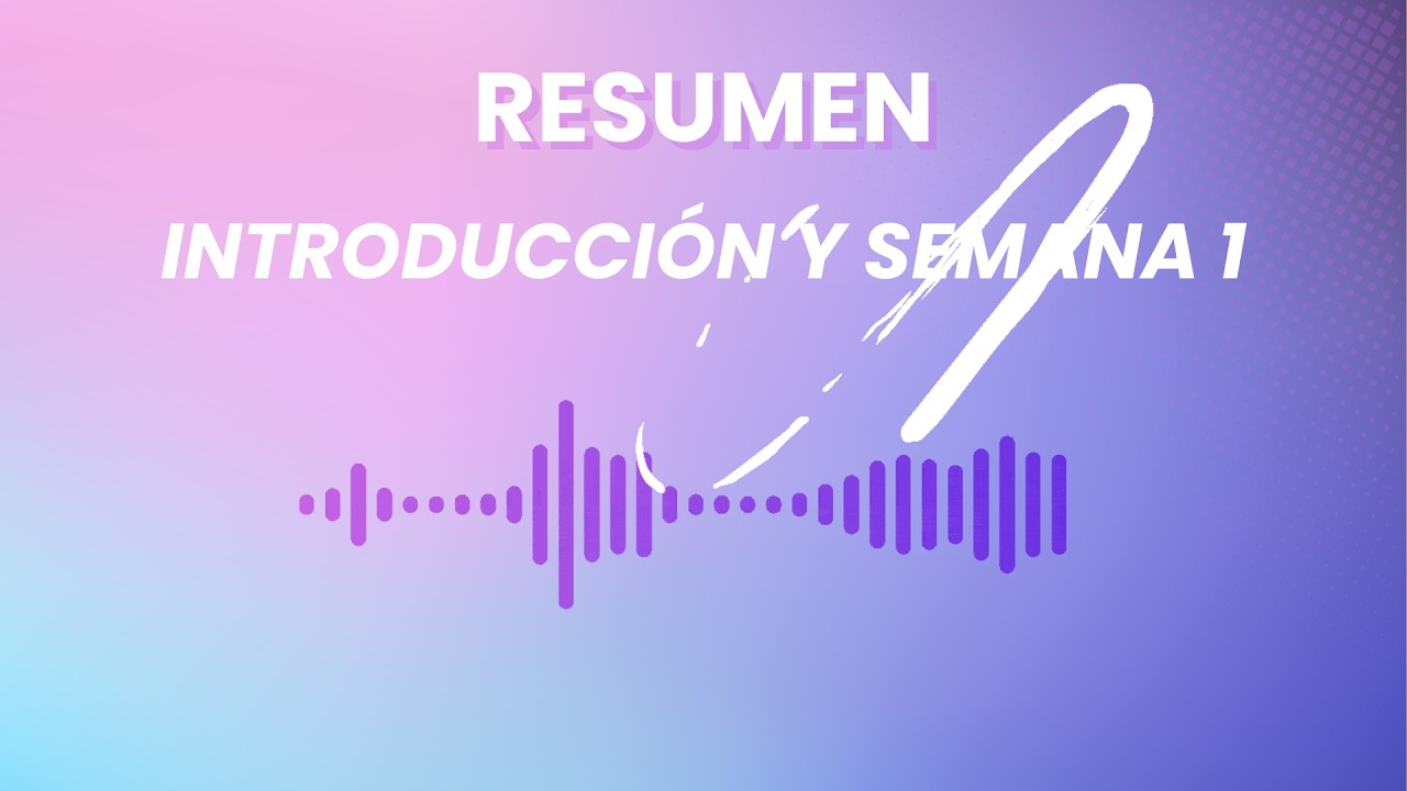 Resumen: Introducción y semana 1🌀(El camino del artista)