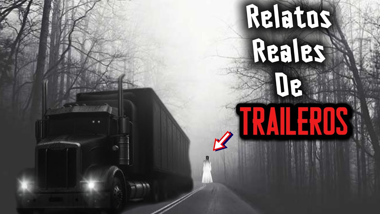 3 HISTORIAS DE TERROR DE TRAILEROS || relatos de TERROR 😨 JAMÁS contados. 😱