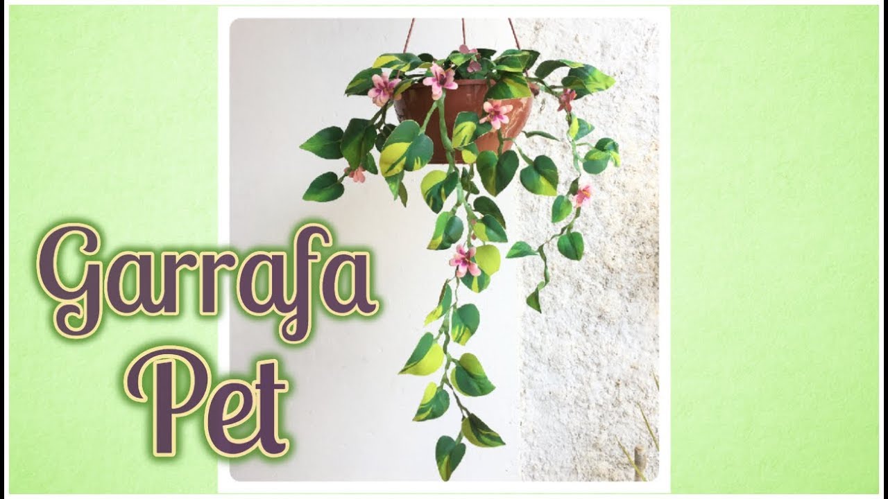 DIY: PLANTA TREPADEIRA FEITA COM GARRAFA PET