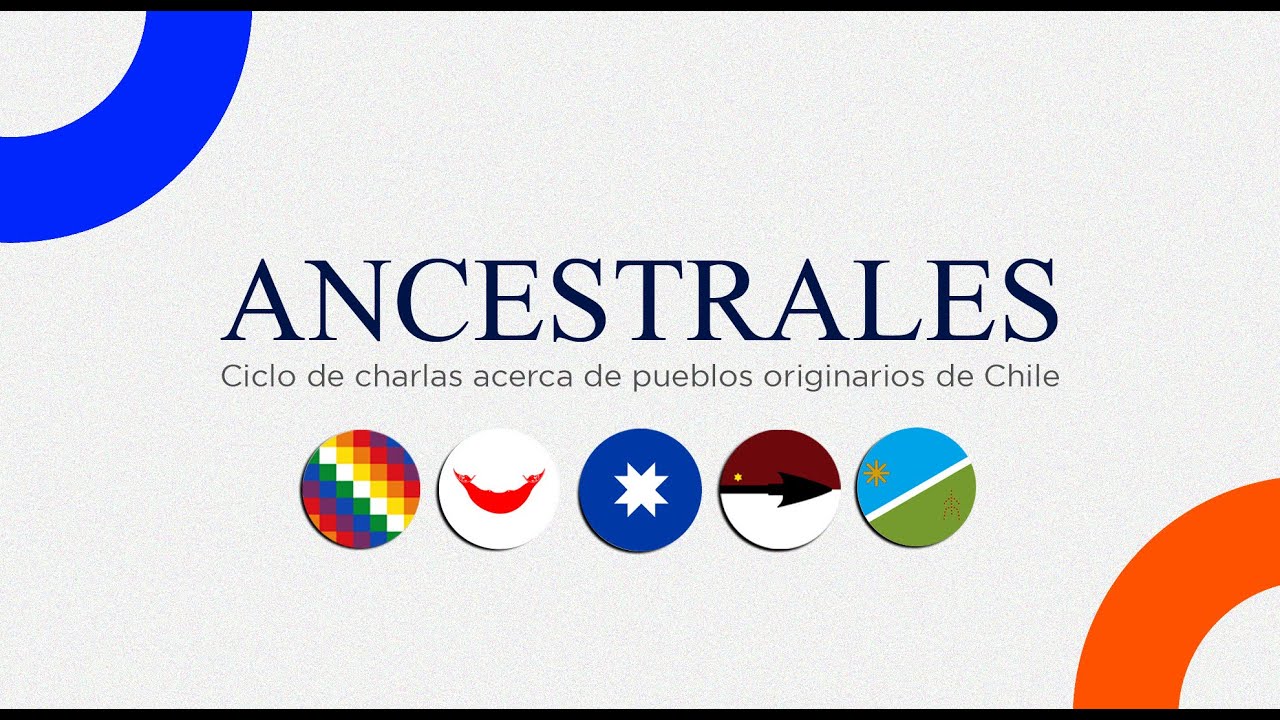 Ancestrales  – “Cosmovisión del pueblo mapuche”