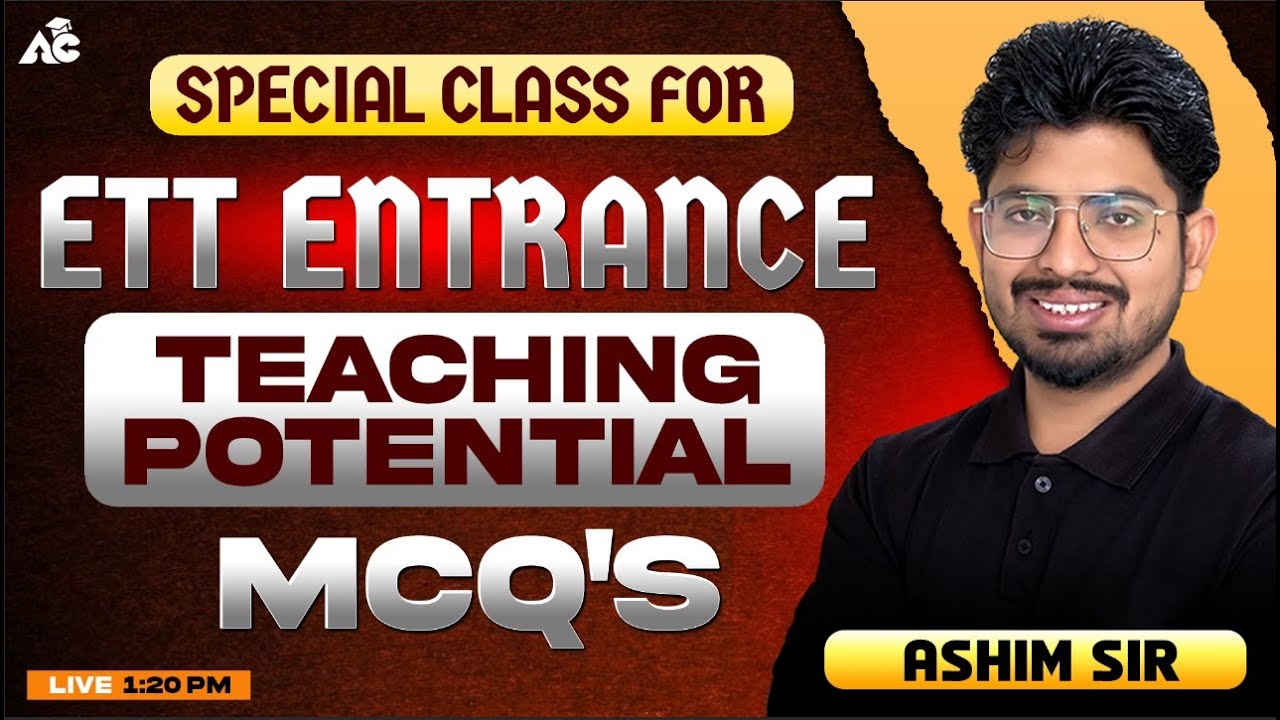 ETT Entrance 2025 | Teaching Potential MCQ’s Special Class | By Ashim Sir (Live 1:20 PM)