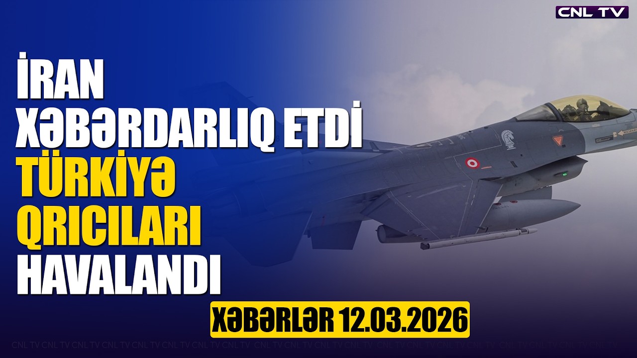İran xəbərdarlıq etdi! Türkiyə qırıcıları qaldırdı (Xəbərlər 12.03.2026)