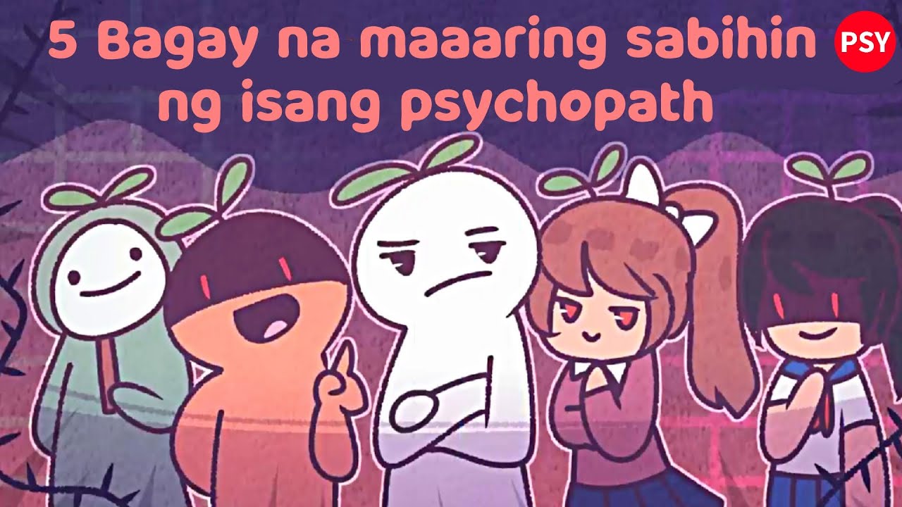 5 Mga Bagay na Maaaring Sabihin ng Isang Psychopath