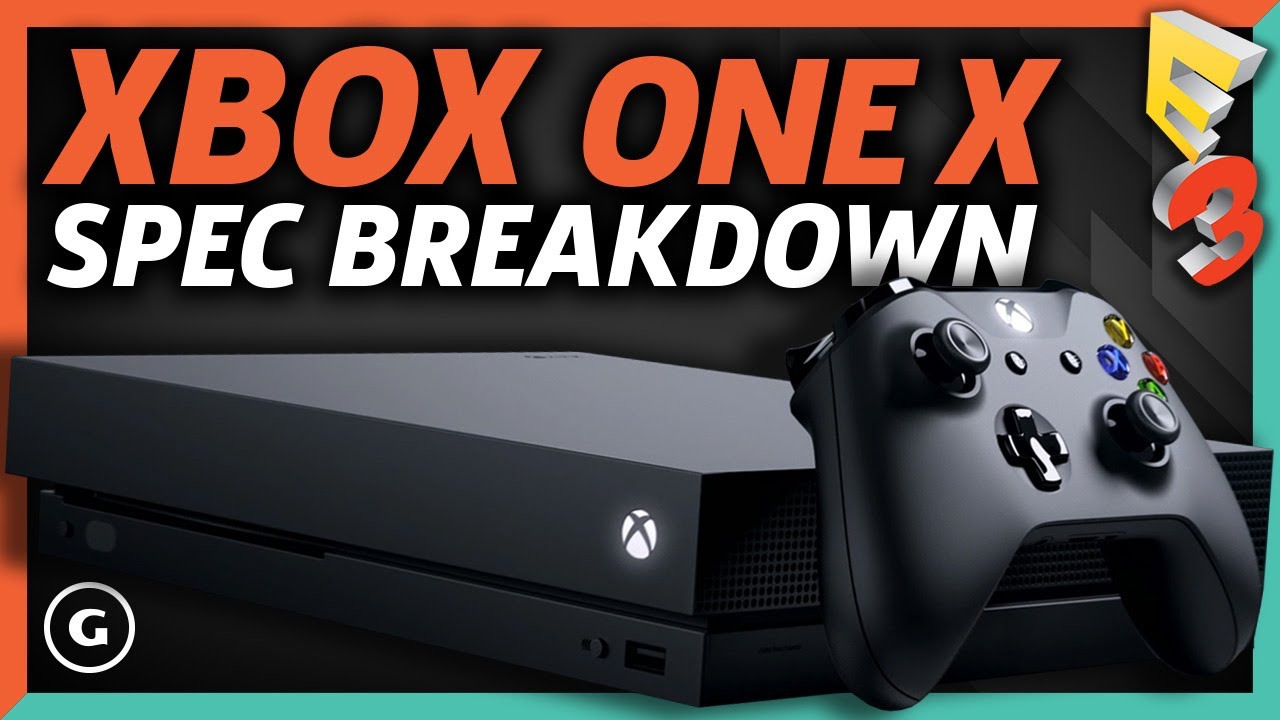 Xbox One X Technical Specs and Breakdown  | E3 2017 Microsoft Press Conference