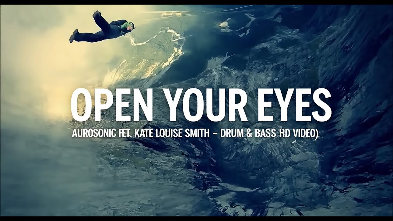 Aurosonic feat. Kate Louise Smith – Open Your Eyes (Drum & Bass Music Video) [HD]