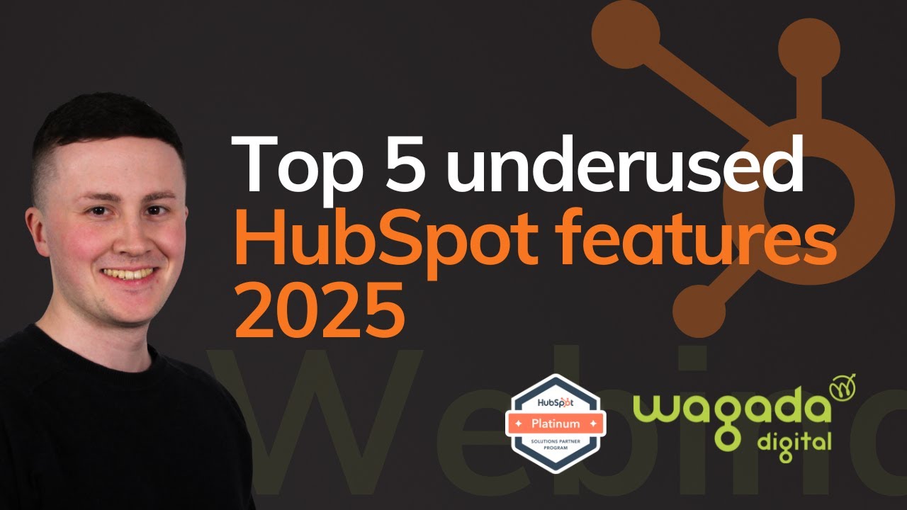Top 5 Underused HubSpot Features 2025 | Wagada Digital