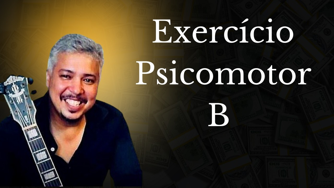  Psicomotor Exercício -  B   ( Colcheia) - EDBLUES