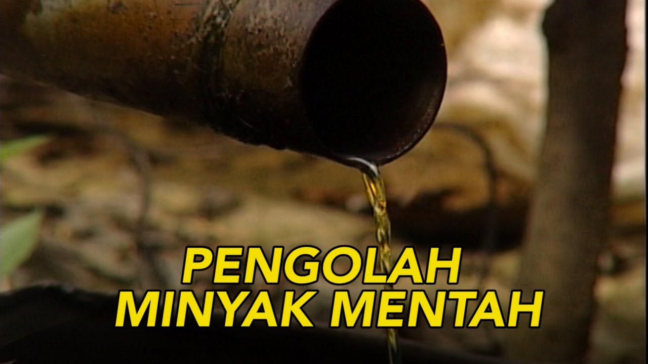 Pengolahan Minyak Mentah | JELAJAH