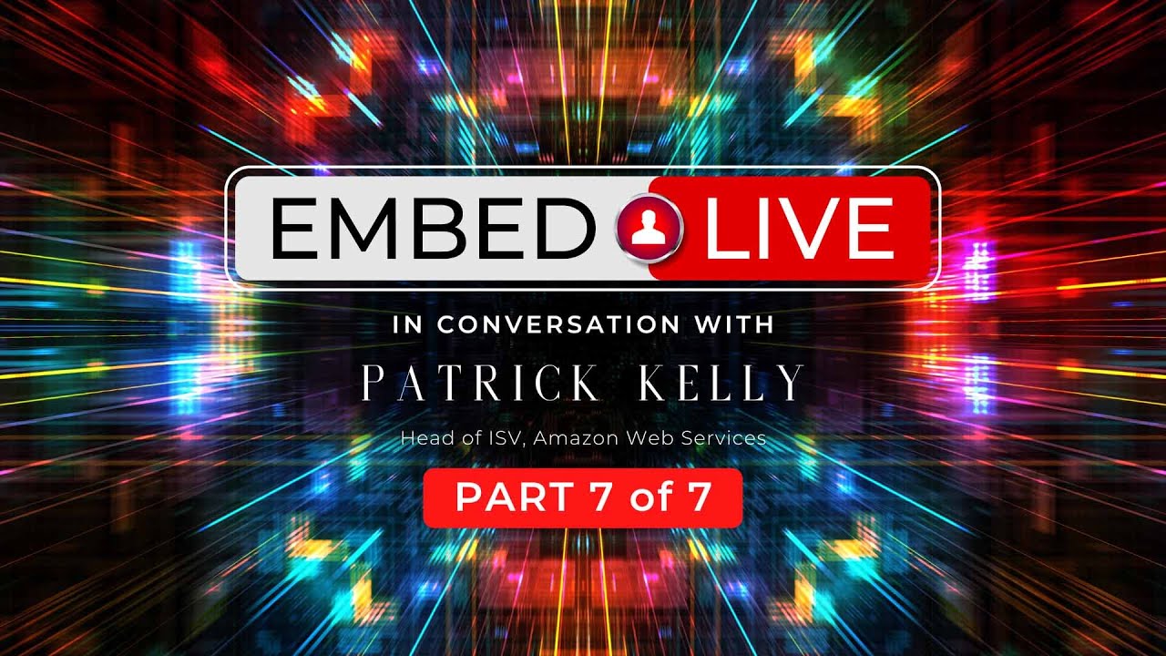 #EmbedLIVE Fearless Innovation: How AWS Drives Bold Ideas