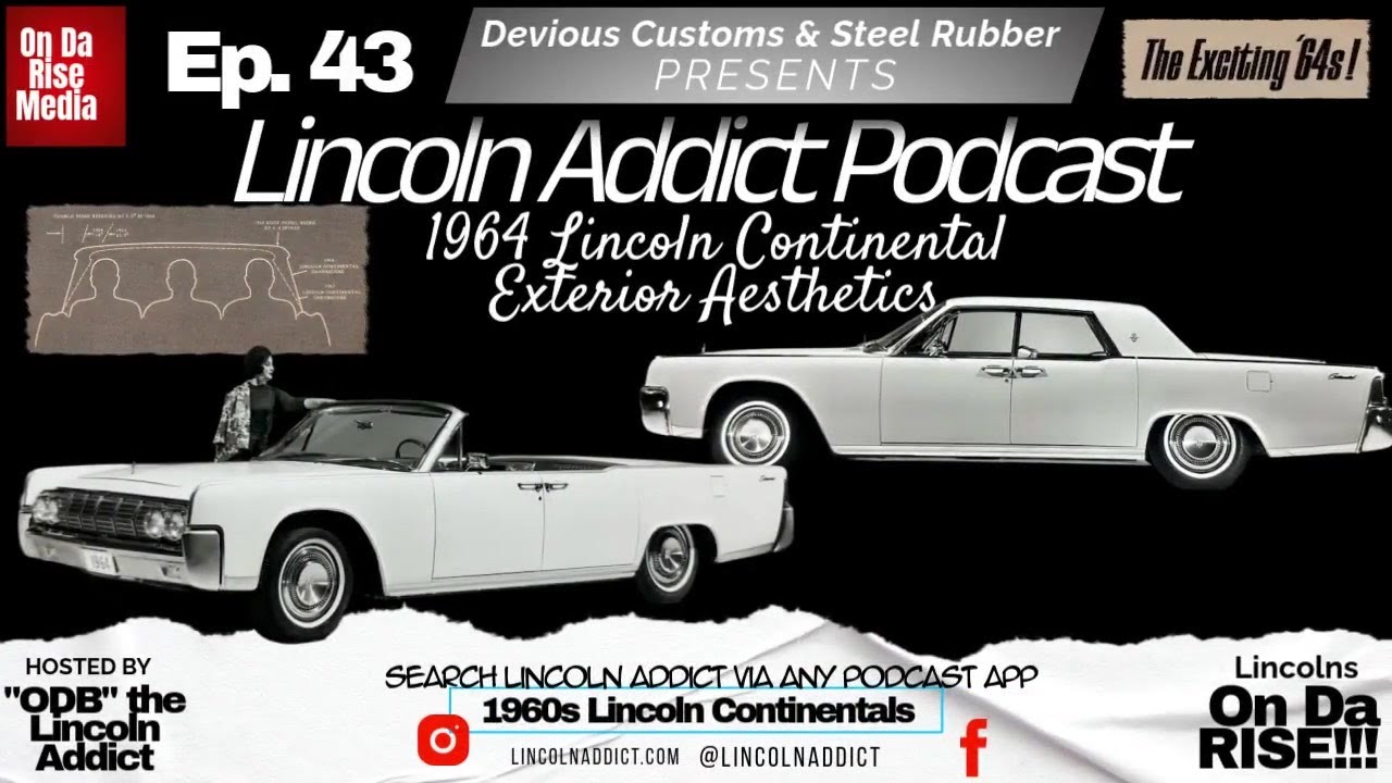Lincoln Addict Video Podcast Ep. 43 - 1964 Lincoln Continental Exterior Aesthetics