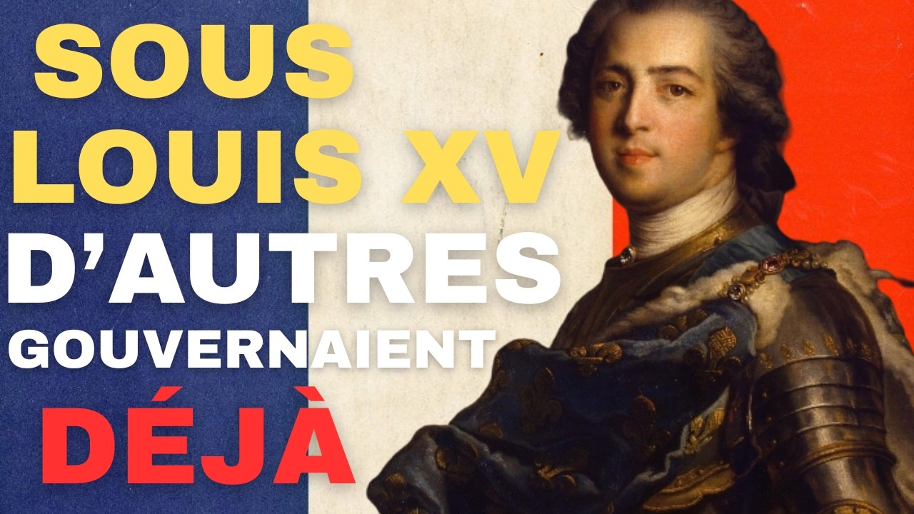 Qui gouvernait réellement la France sous le règne faible de Louis XV