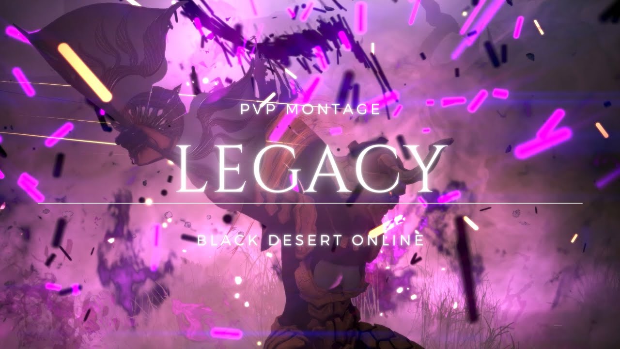 LEGACY - The PvP Group Montage | Black Desert