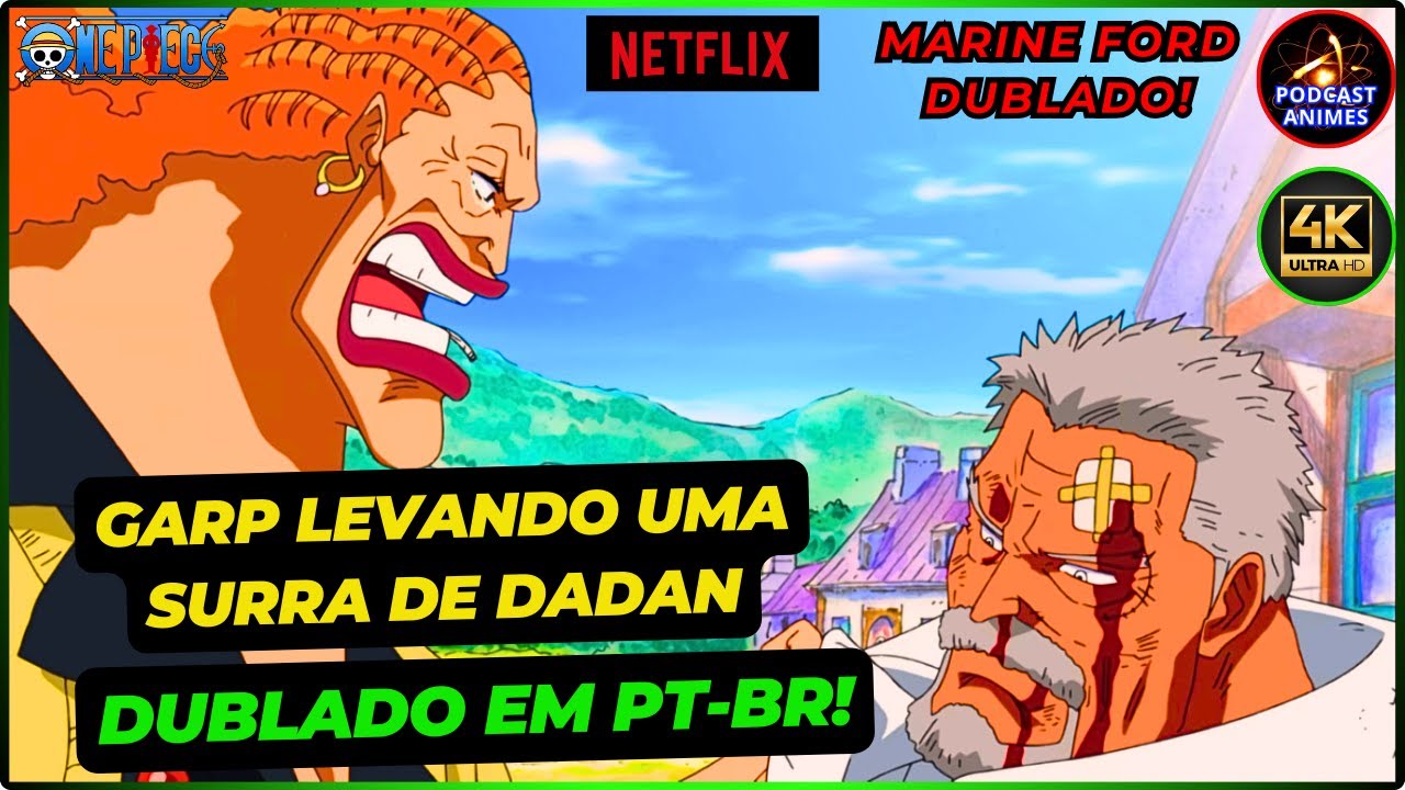 GARP LEVA UMA SURRA DE DADAN POR NÃO TER AJUDADO LUFFY E ACE EM MARINEFORD! DUBLADO EM PT-BR!