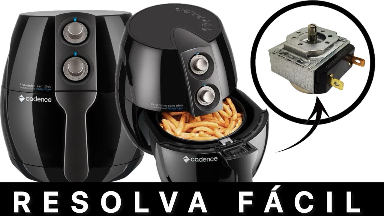 Fritadeira AIR FRYER CADENCE FRT531 não Liga! (Saiba o porque)