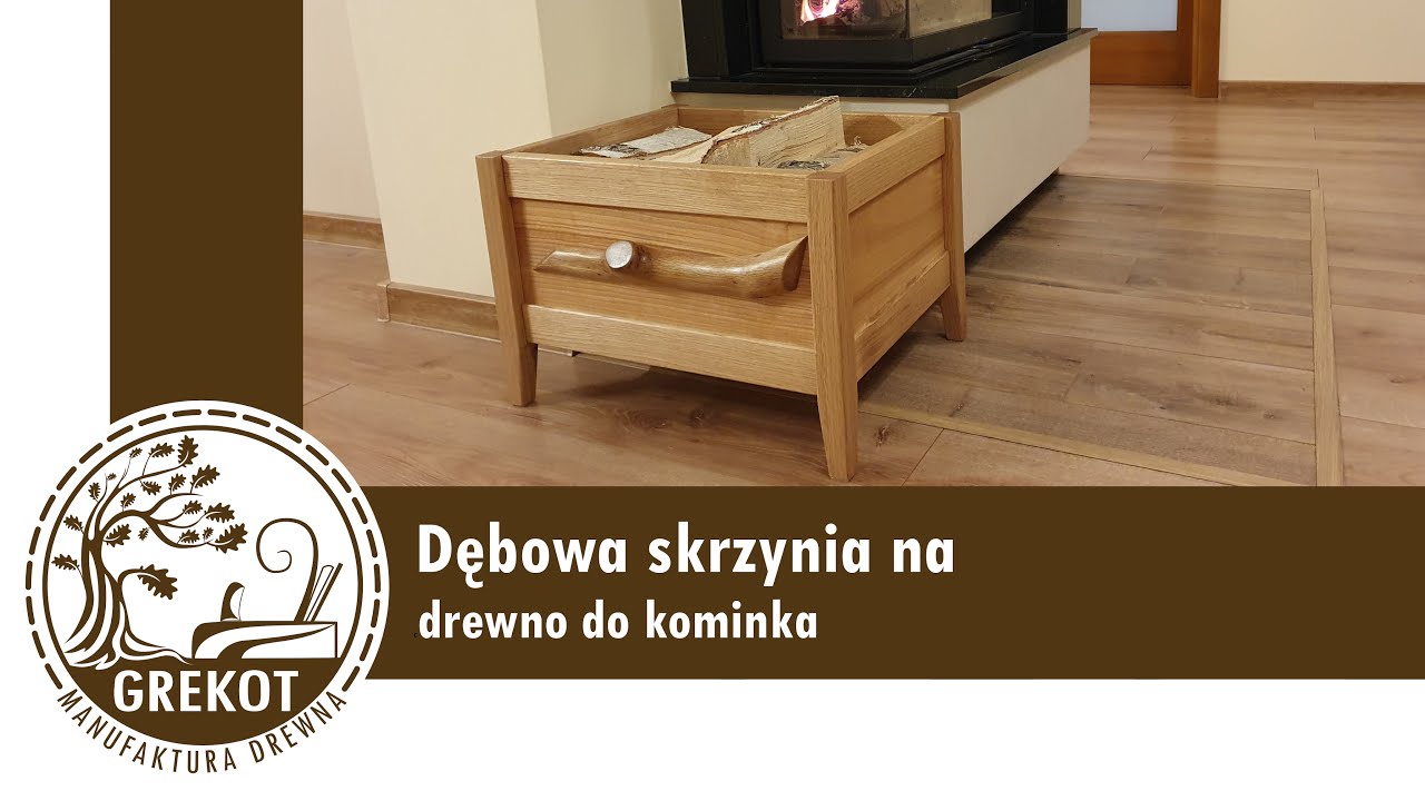 Dębowa skrzynia na drewno do kominka || Oak box for firewood