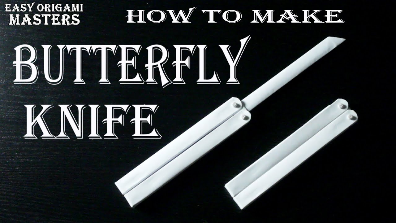 How to make a butterfly knife out of paper. DIY Butterfly Knife