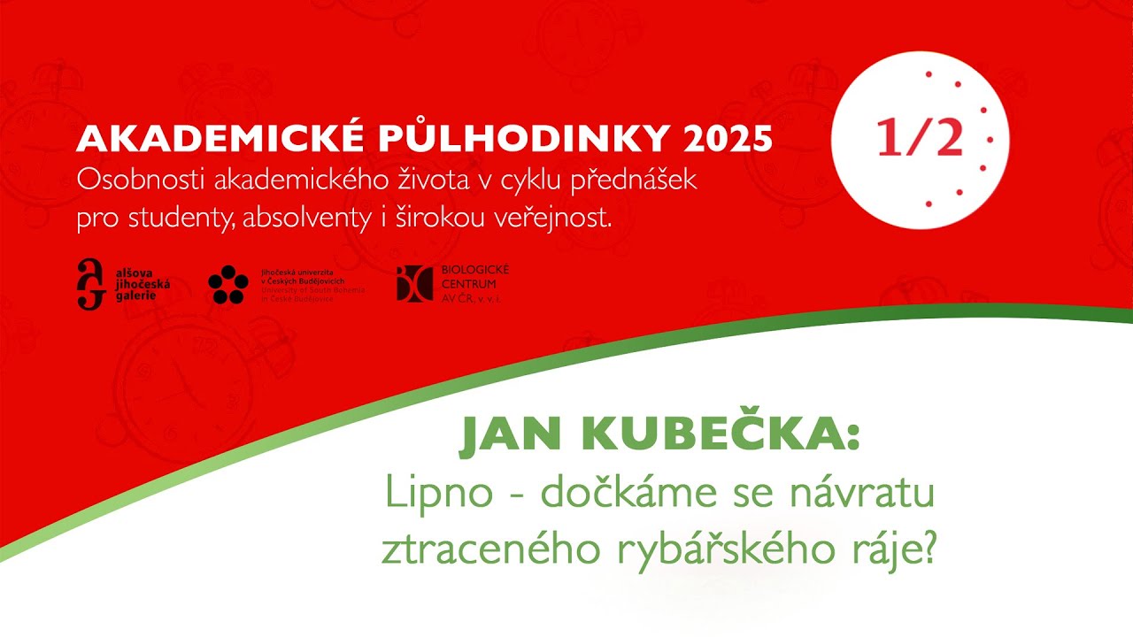 Jan Kubečka: Lipno - dočkáme se návratu ztraceného rybářského ráje? | Akademické půlhodinky 2025