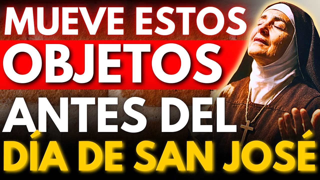 ⚠️SANTA TERESA REVELÓ: LOS OBJETOS QUE DEBES MOVER EN TU CASA ANTES DEL DÍA DE SAN JOSÉ — ¡CUIDADO!