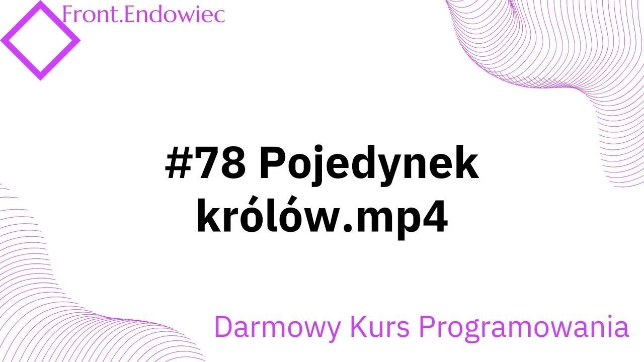#78 Kurs Front-end Developer (JavaScript): Pojedynek królów
