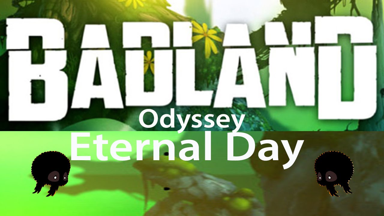Badland Eternal Day - Odyssey 3 stars walkthrough [HD]