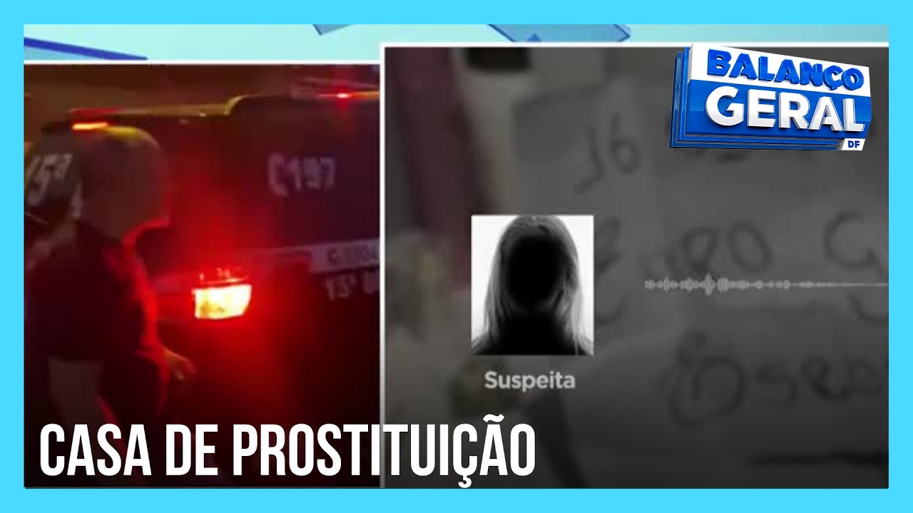 Polícia prende casal dono de casa de prostituição em Ceilândia | Balanço Geral DF