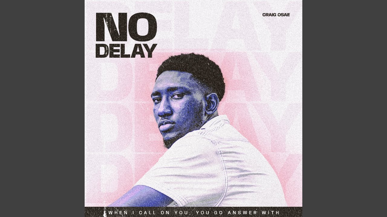 No Delay