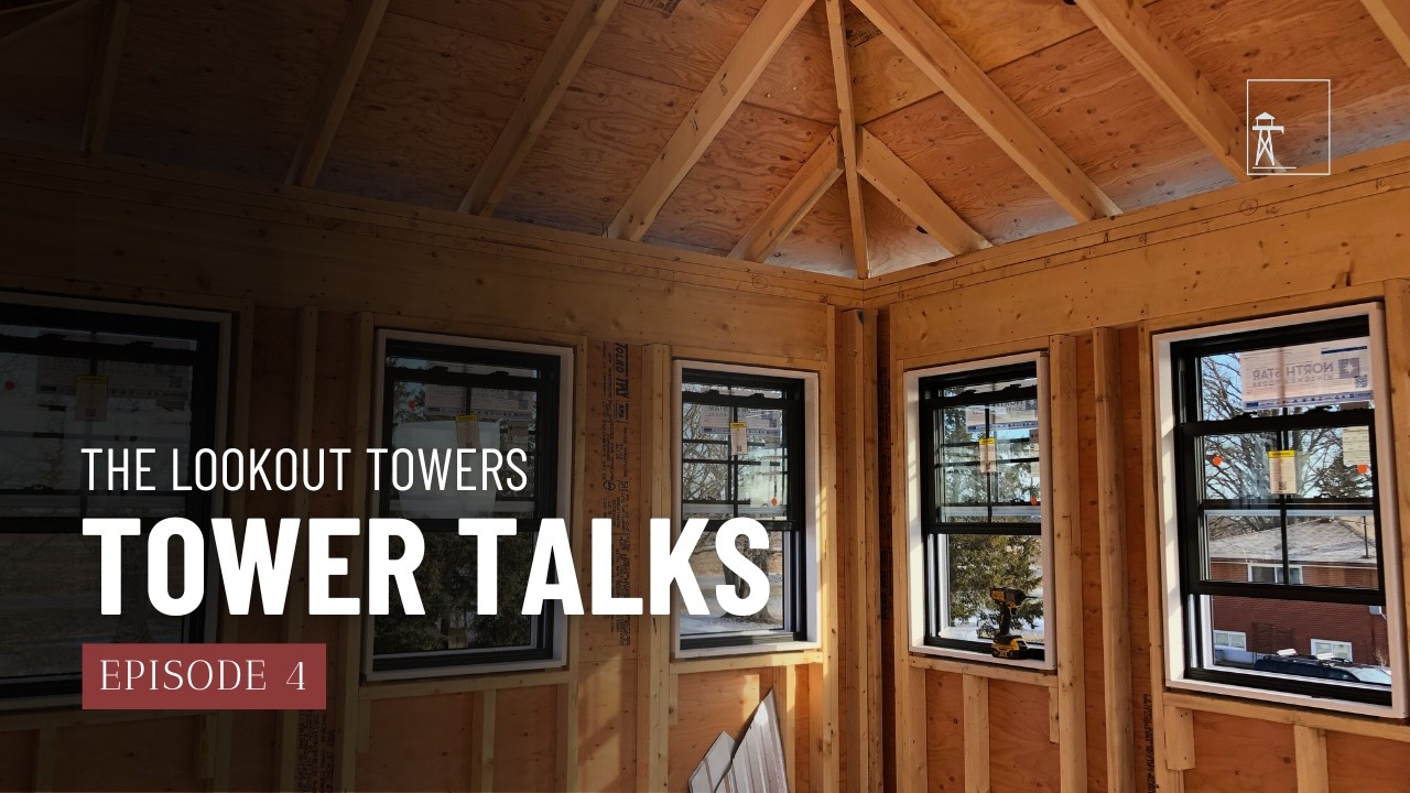 The Lookout Towers  - Tower Talks Ep. 4